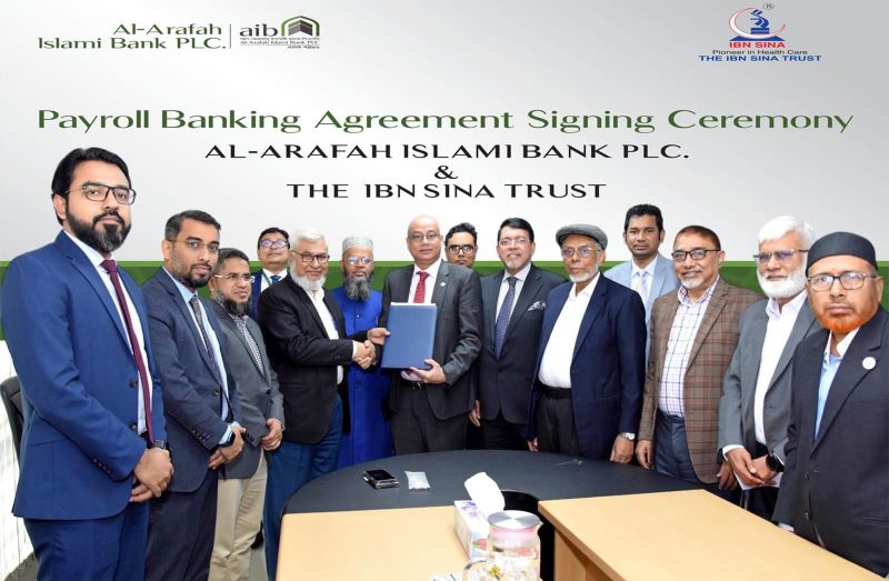 আল-আরাফাহ্ ইসলামী ব্যাংক ও ইবনে সিনা ট্রাস্টের পে-রোল ব্যাংকিং চুক্তি সই